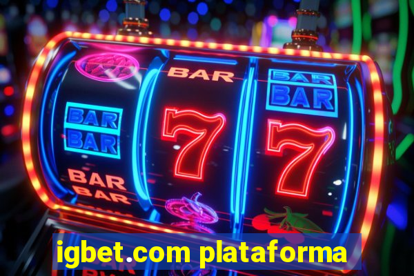 igbet.com plataforma